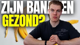 Zijn Bananen Gezond  Alles Over Bananen En Jouw Gezondheid [upl. by Attinahs82]