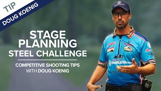 Stage Planning For Steel Challenge  Competitive Shooting Tips with Doug Koenig [upl. by Rothwell]