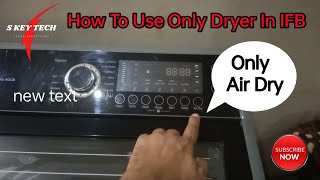 How To Only Dryer Clothes In IFB Washing Machine  IFB Topload [upl. by Erialcyram758]