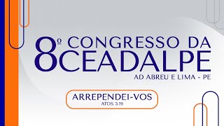 8° Congresso da Ceadalpe  Doutrina  Templo Central  Ieadalpe  Ao Vivo  08112024 [upl. by Alinoel]