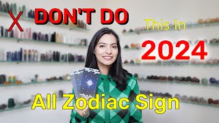 3 THINGS TO AVOID IN 2024 All Zodiac sign 2024 Prediction Tarot Reading 2024 ASTROLOGY PREDICTION [upl. by Darcey]