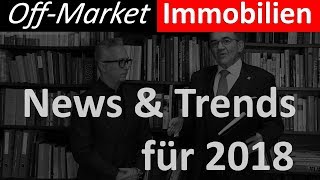 OffMarket Immobilien Schweiz News amp Trends für 2018 [upl. by Noremak]