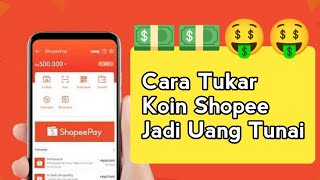 Cara Tukar Koin Shopee Jadi Uang Tunai [upl. by Rekyr]