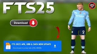 Fts 2025 Apk Obb amp Data New Update Hd Graphics Latest Transfers 2425 Android Offline [upl. by Carrissa]