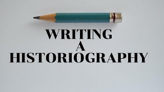 Strategies For Writing A Historiography  Writing A Historiography [upl. by Weiman]