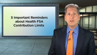 5 Important Reminders About Health FSA Contribution Limits [upl. by Neehsar]