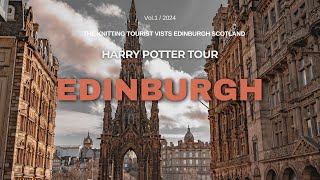 Harry Potter Tour  Edinburgh Scotland  the knitting tourist visits Edinburgh [upl. by Doownelg716]