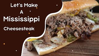 Mississippi Cheesesteak [upl. by Greyson]