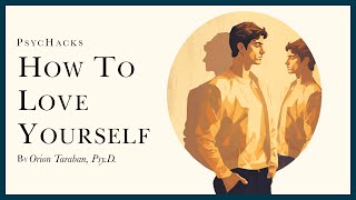 How to LOVE YOURSELF three steps to overcoming selfhatred [upl. by Eirised591]