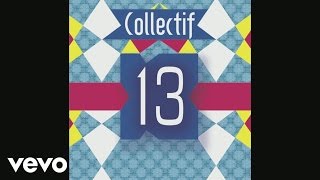 Collectif 13  Vivant Audio [upl. by Briney]