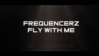 Frequencerz  Fly With Me  Fusion 109 [upl. by Eibloc]