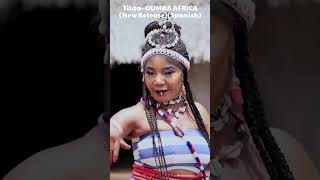 Tilda OUMBA AFRICA New ReleaseSpanish [upl. by Olshausen]