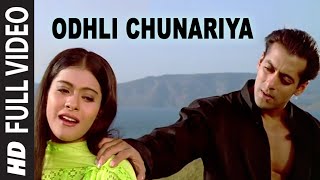 Odhli Chunariya  Full Song  Pyaar Kiya To Darna Kya  Kumar Sanu Alka Yagnik  Salman Khan Kajol [upl. by Eimmak]