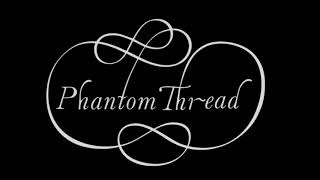 Phantom Thread The tailor of Fitzrovia [upl. by Zetta]