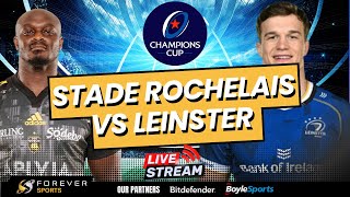 STADE ROCHELAIS VS LEINSTER LIVE  Champions Cup Live Commentary amp Watchalong [upl. by Ah508]