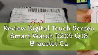 Review Digital Touch Screen Smart Watch DZ09 Q18 Bracelet Camera Bluetooth WristWatch SIM Card Ios [upl. by Enihpesoj32]