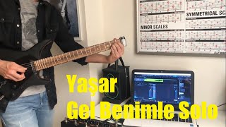 Yaşar Gel Benimle Solo [upl. by Noroj]