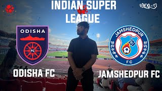 Odisha FC VS Jamshedpur FC Football Match vlog  INDIAN SUPER LEAGUE  Who will win [upl. by Edrock]