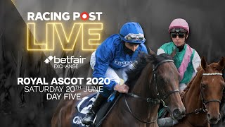 Royal Ascot Day 5 with Racing Post Live [upl. by Finn770]