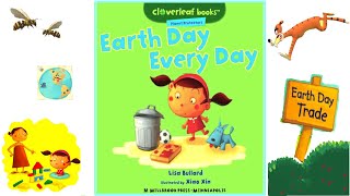 Earth Day Every Day  Earth Day  Kids book read aloud  Storytime  Childrens picture book [upl. by Dumond]