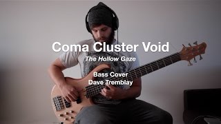 Coma Cluster Void  The Hollow Gaze Bass Cover [upl. by Johnstone573]