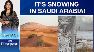 Saudi Arabian Deserts Blanketed By Snowfall In A Historical First Vantage With Palki Sharma [upl. by Lemar]