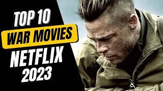 Top 10 Best WAR Movies on Netflix to Watch Now 2023 [upl. by Orlando460]