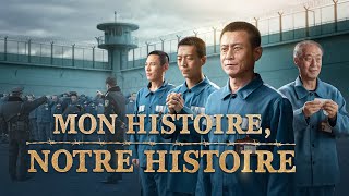 Film chrétien en français « Mon histoire notre histoire » Vrai témoignage dans la prison du PCC [upl. by Leirbaj]