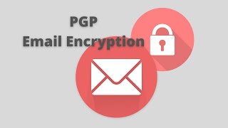 PGP Encryption  Pretty Good Privacy  Email Encryption  ProtonMail  Digital Privacy [upl. by Thayne255]