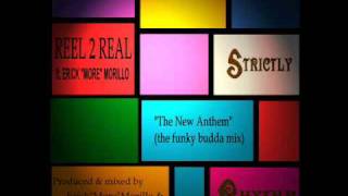 REEL 2 REAL ft ERICK MORE  The New Anthem the phunky budda mix [upl. by Ahsiekal]