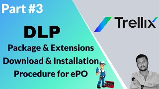 Downloading and Installing Trellix DLP in ePO  StepbyStep Guide [upl. by Eiramaliehs]