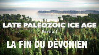 LPIA 1 La Fin du Dévonien  Le dernier âge glaciaire du Paléozoïque [upl. by Hime]