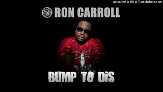 Ron Carroll amp Muzzaik  Bump To Dis RDawe Club Bootleg 2018 [upl. by Grant]