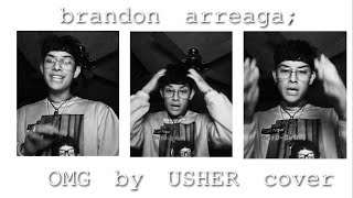 brandon arreaga  OMG by USHER cover [upl. by Chafee942]