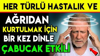 HER TÜRLÜ HASTALIK VE AĞRIDAN KURTULMAK İÇİN BİR KEZ DİNLE ÇABUCAK ETKİLİ DUA [upl. by Auqinat792]