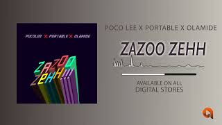 Poco Lee x Portable ft Olamide  ZaZoo Zehh Official Audio [upl. by Cohla376]