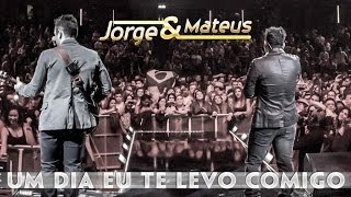 Jorge amp Mateus  Um Dia Te Levo Comigo  Novo DVD Live in London  Clipe Oficial [upl. by Silvio525]