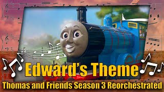 Edwards Theme Thomas and Friends Season 3 Reorchestrated [upl. by Meihar]