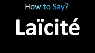 How to Pronounce Laïcité French [upl. by Atsedom900]