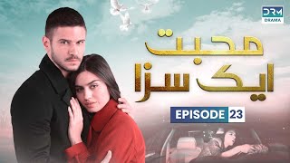 Turkish Drama in Urdu  Never Let Go Episode 23  Mohabbat Ek Saza  UA1O [upl. by Ybur]