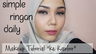 MAKEUP TUTORIAL quotKE KANTORquot  NATURAL MAKEUP LOOK BAHASA [upl. by Boesch]