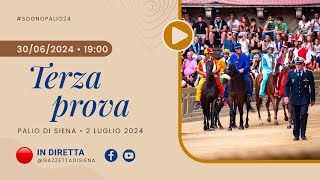 Terza prova  Palio di Siena 2 luglio 2024  SOGNO PALIO [upl. by Libbey]