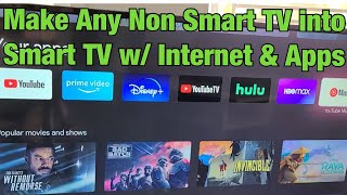 How to Make Any NON Smart TV into Smart TV w Internet amp Apps [upl. by Glaab]