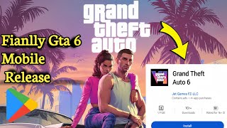 Fianlly Gta 6 Mobile Release Ho Gai  Grand Theft Auto Mobile   Gta 6 [upl. by Wallie]