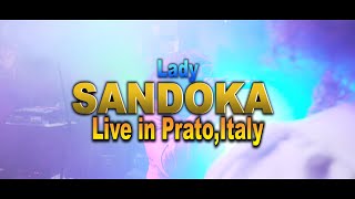 LADY SANDOKA LIVE PERFORMANCE IN PRATOITALY [upl. by Foulk631]