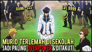 KETIKA MURID TERLEMAH DAN TERBULLY LEVELING DI ISEKAI DAN JADI DEWA OVERPOWER DI DUNIA NYATA‼️ [upl. by Nevram]