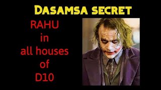 Dasamsaदशमांश Chart RAHU in all houses of D10 chart hindi Vedic astrology [upl. by Resarf]