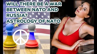 Astrology chart of NATO Will there be a war between NATO and Russia November January world events [upl. by Tuhn]