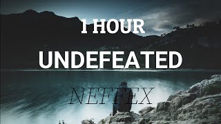 NEFFEX  Undefeated 🏆 ● Lyrics 1 Hour Version [upl. by Juxon275]