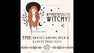 Understanding Open and Closed Practices in Witchcraft [upl. by Victor]